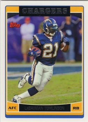 #100 LaDainian Tomlinson - San Diego Chargers - 2006 Topps Football