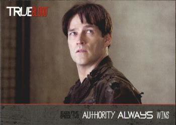 #102 Authority Always Wins - 2013 Rittenhouse True Blood Archives