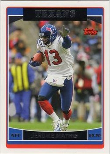 #104 Jerome Mathis - Houston Texans - 2006 Topps Football