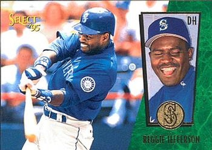#106 Reggie Jefferson - Seattle Mariners - 1995 Select Baseball