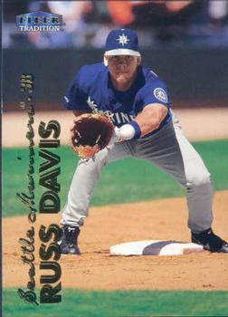 #108 Russ Davis - Seattle Mariners - 1999 Fleer Tradition Baseball