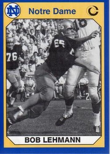 #108 Bob Lehmann - Notre Dame Fighting Irish - 1990 Collegiate Collection Notre Dame Football