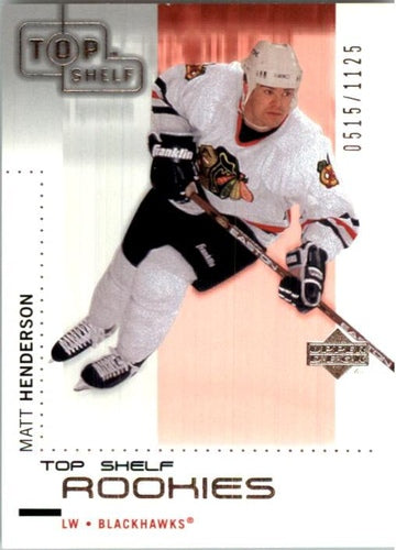 #109 Matt Henderson - Chicago Blackhawks - 2002-03 Upper Deck Top Shelf Hockey