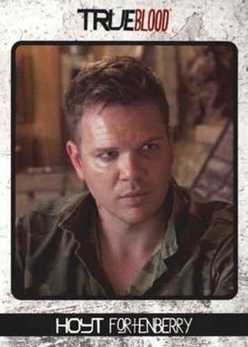 #10 Hoyt Fortenberry - 2013 Rittenhouse True Blood Archives