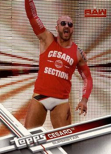 #113a Cesaro - 2017 Topps WWE Then Now Forever Wrestling