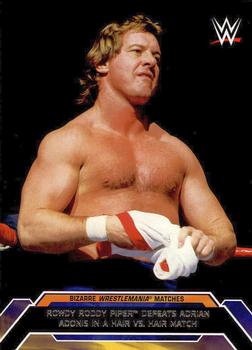 #5 Rowdy Roddy Piper Defeats Adrian Adonis in a Hair vs. Hair Match - 2015 Topps WWE Road to Wrestlemania - Bizarre WrestleMania Matches Wrestling