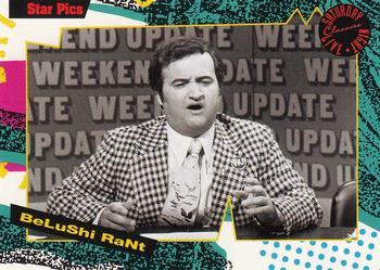 #117 Belushi Rant - 1992 Star Pics Saturday Night Live