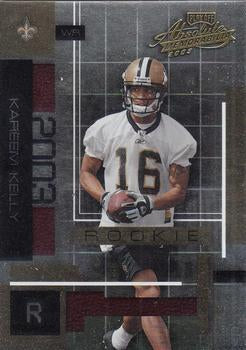 #118 Kareem Kelly - New Orleans Saints - 2003 Playoff Absolute Memorabilia Football