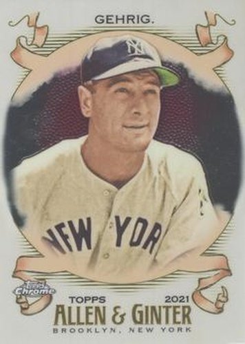 #119 Lou Gehrig - New York Yankees - 2021 Topps Allen & Ginter Chrome Baseball