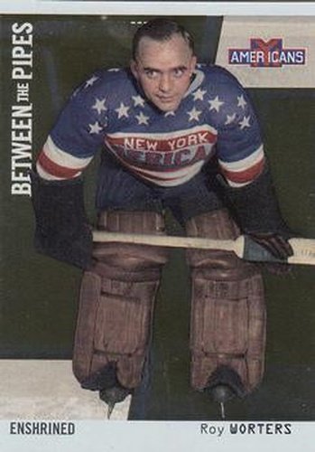 #120 Roy Worters - New York Americans - 2002-03 Be a Player Between the Pipes Hockey