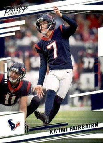 #121 Ka'imi Fairbairn - Houston Texans - 2022 Panini Prestige Football
