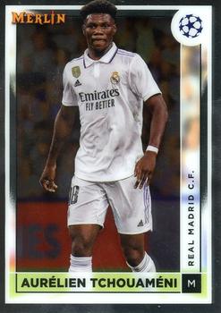 #122 Aurélien Tchouaméni - Real Madrid CF - 2022-23 Merlin Chrome UEFA Club Competitions Soccer