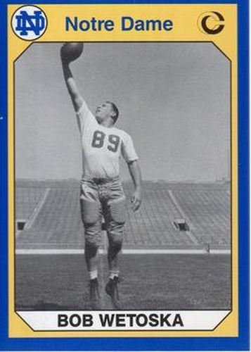 #128 Bob Wetoska - Notre Dame Fighting Irish - 1990 Collegiate Collection Notre Dame Football