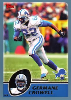#128 Germane Crowell - Detroit Lions - 2003 Topps Football