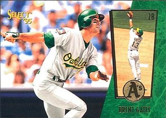 #133 Brent Gates - Oakland Athletics - 1995 Select Baseball