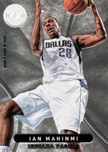 #135 Ian Mahinmi - Indiana Pacers - 2012-13 Panini Totally Certified Basketball