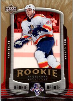 #136 Rob Globke - Florida Panthers - 2005-06 Upper Deck Rookie Update Hockey