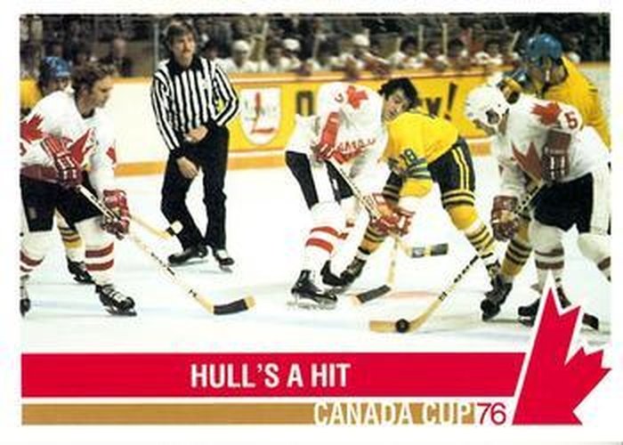 #139 Hull's A Hit - Canada / Sweden - 1992 Future Trends '76 Canada Cup Hockey