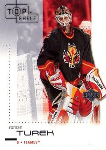 #13 Roman Turek - Calgary Flames - 2002-03 Upper Deck Top Shelf Hockey