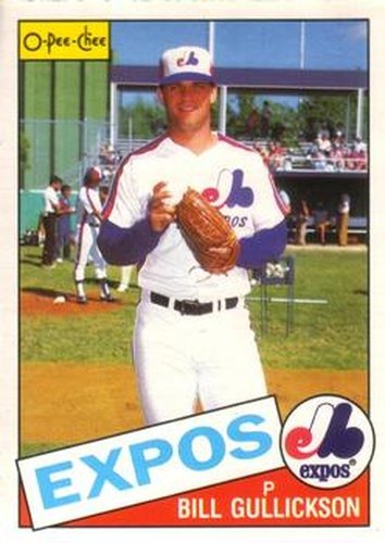 #143 Bill Gullickson - Montreal Expos - 1985 O-Pee-Chee Baseball