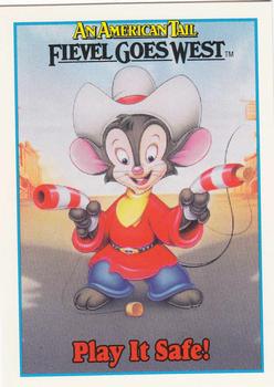 #144 Be Safety-Wise Whenever You Play! - 1991 Impel An American Tail: Fievel Goes West