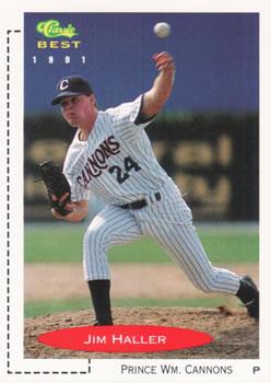 #144 Jim Haller - Prince William Cannons - 1991 Classic Best Baseball