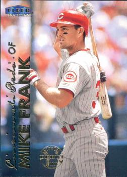 #151 Mike Frank - Cincinnati Reds - 1999 Fleer Tradition Baseball