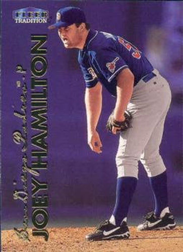 #152 Joey Hamilton - San Diego Padres - 1999 Fleer Tradition Baseball
