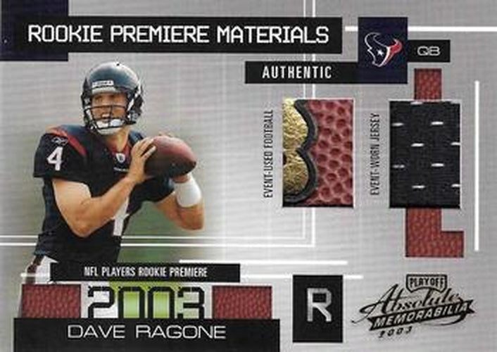 #155 Dave Ragone - Houston Texans - 2003 Playoff Absolute Memorabilia Football