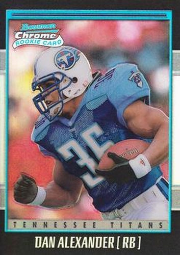 #156 Dan Alexander - Tennessee Titans - 2001 Bowman Chrome Football