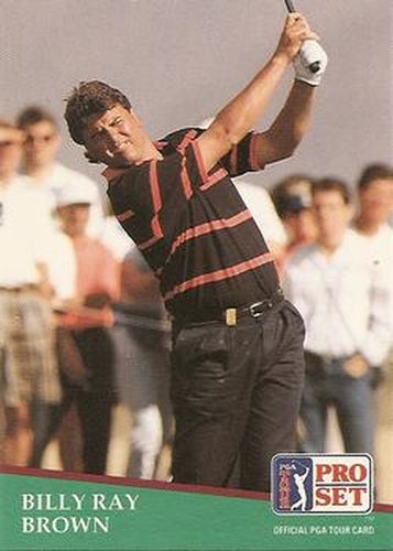 #157 Billy Ray Brown - 1991 Pro Set PGA Tour Golf