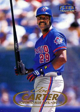 #162 Joe Carter - Toronto Blue Jays - 1998 Fleer Tradition Baseball