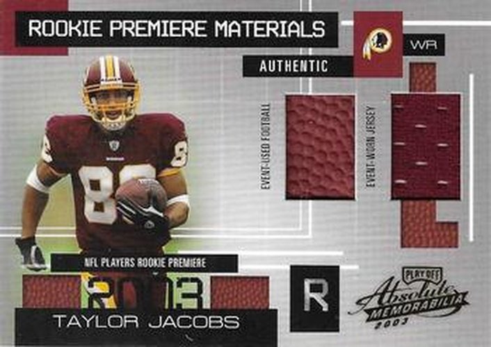 #167 Taylor Jacobs - Washington Redskins - 2003 Playoff Absolute Memorabilia Football