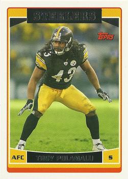 #16 Troy Polamalu - Pittsburgh Steelers - 2006 Topps Football