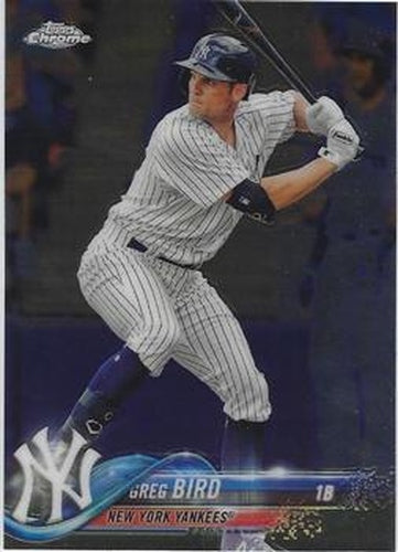 #174 Greg Bird - New York Yankees - 2018 Topps Chrome Baseball