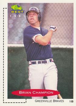 #177 Brian Champion - Greenville Braves - 1991 Classic Best Baseball