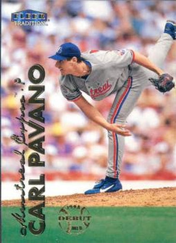 #178 Carl Pavano - Montreal Expos - 1999 Fleer Tradition Baseball