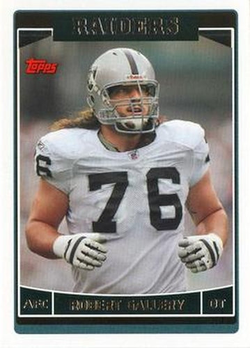 #185 Robert Gallery - Oakland Raiders - 2006 Topps Football