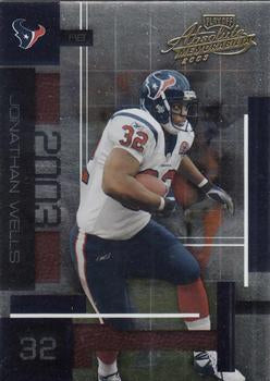 #18 Jonathan Wells - Houston Texans - 2003 Playoff Absolute Memorabilia Football
