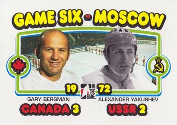 #195 Gary Bergman / Alexander Yakushev - Canada / USSR - 2009-10 In The Game 1972 The Year In Hockey