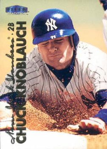 #196 Chuck Knoblauch - New York Yankees - 1999 Fleer Tradition Baseball