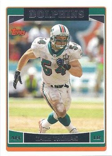 #198 Zach Thomas - Miami Dolphins - 2006 Topps Football