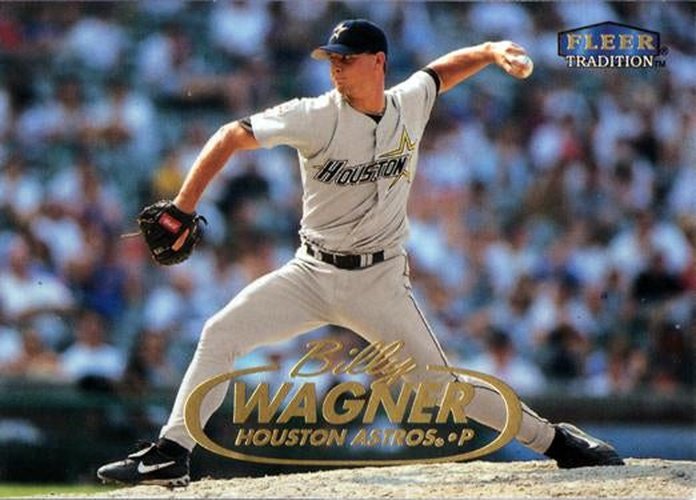 #210 Billy Wagner - Houston Astros - 1998 Fleer Tradition Baseball