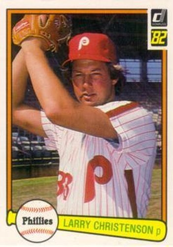 #219 Larry Christenson - Philadelphia Phillies - 1982 Donruss Baseball