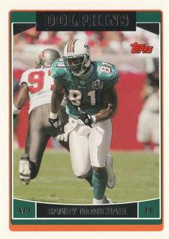 #222 Randy McMichael - Miami Dolphins - 2006 Topps Football