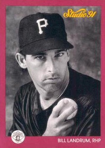 #225 Bill Landrum - Pittsburgh Pirates - 1991 Studio Baseball