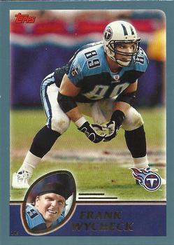#22 Frank Wycheck - Tennessee Titans - 2003 Topps Football