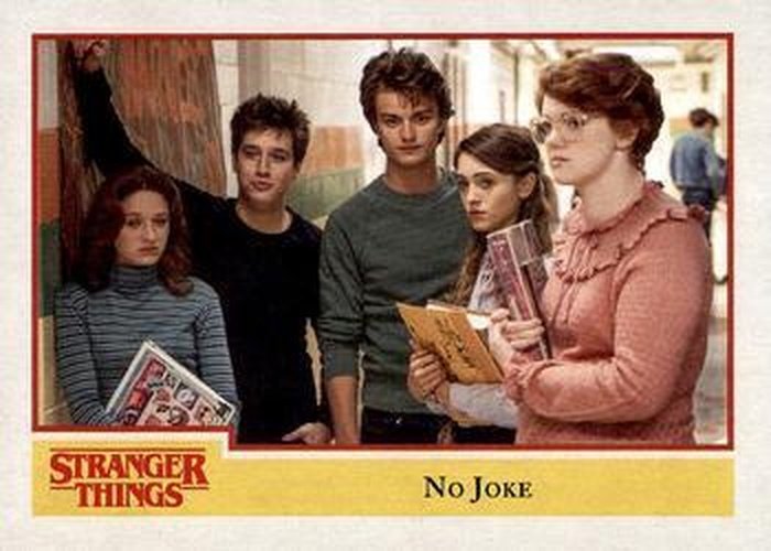 #22 No Joke - 2018 Topps Stranger Things