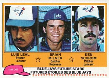 #238 Blue Jays Future Stars Luis Leal / Brian Milner / Ken Schrom - Toronto Blue Jays - 1981 O-Pee-Chee - Gray Back Baseball