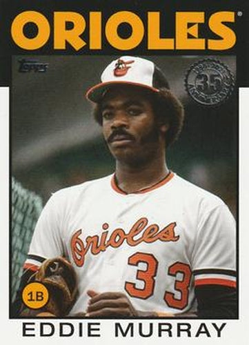 #86B-23 Eddie Murray - Baltimore Orioles - 2021 Topps - 1986 Topps Baseball 35th Anniversary Series One Baseball